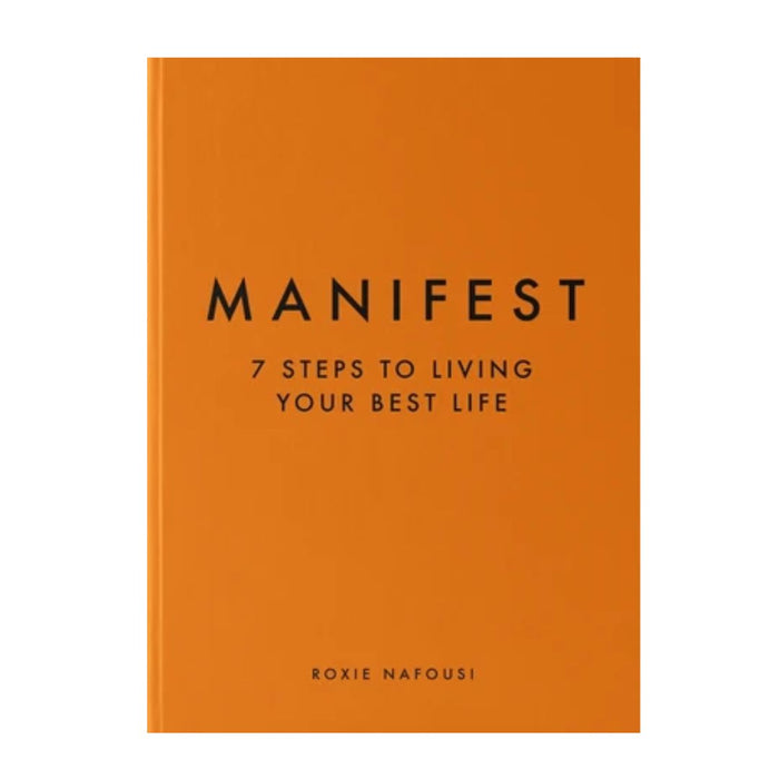 Manifest: 7 Steps to Living Your Best Life