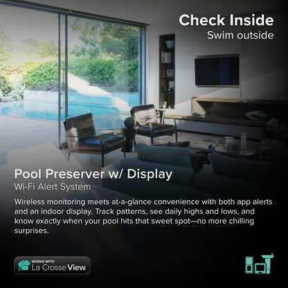 Pool Preserver alert and monitoring system offers the ability to monitor your pool temperature and backyard conditions without the need to step outside, interior sitting room with sliding glass doors open onto a backyard swimming pool, this system includes a pool sensor and an indoor display, works with the Bridge gateway and the La Crosse View app Crosse View app where you can set alerts to ensure the temperature is just right